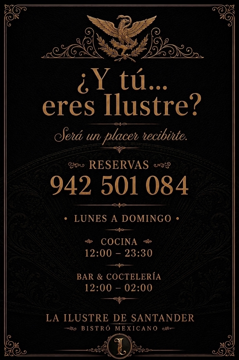 Información de reservas de La Ilustre: teléfono 942 501 084. De lunes a domingo, cocina de 12:00 a 23:30 y bar y coctelería de 12:00 a 02:00.